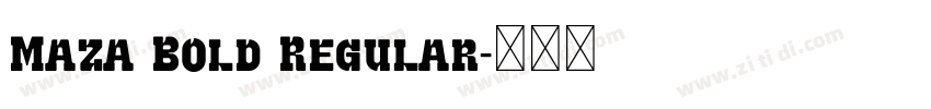 Maza Bold Regular字体转换